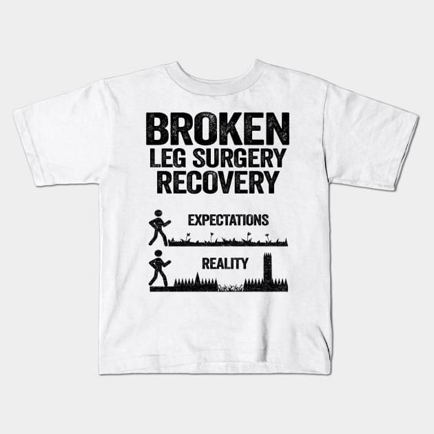 Broken Leg Surgery Recovery Funny Get Well Soon Gift Kids T-Shirt by Kuehni